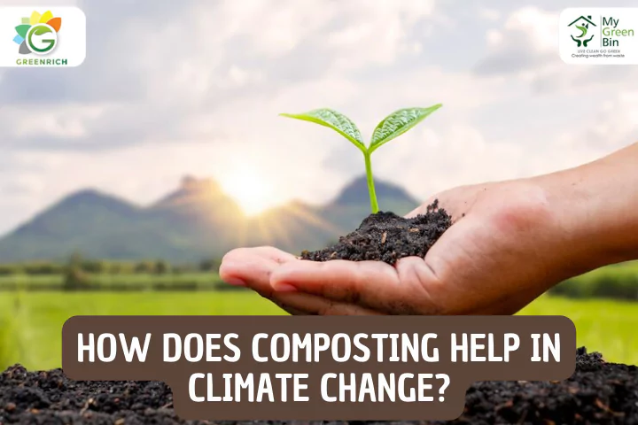 How Composting Mitigates Climate Change - MyGreenBin